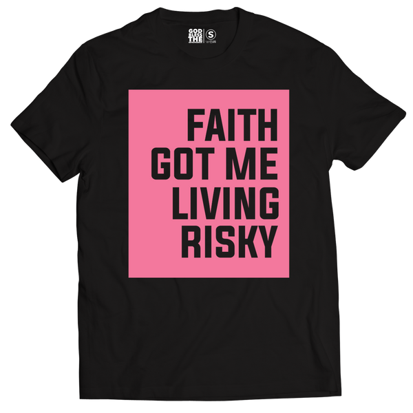 Faith Got Me Living Risky Pink